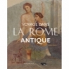 Voyage dans la Rome antique