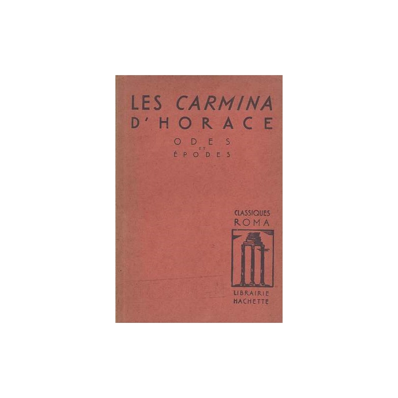 Les Carmina d'Horace. Odes et Epodes