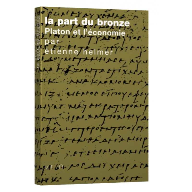 La part du bronze. Platon et l’économie