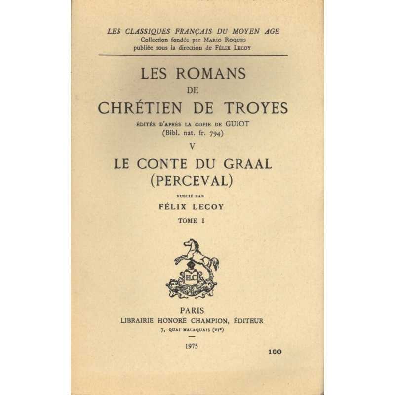 Les romans de Chrétien de Troyes V : Le conte du graal