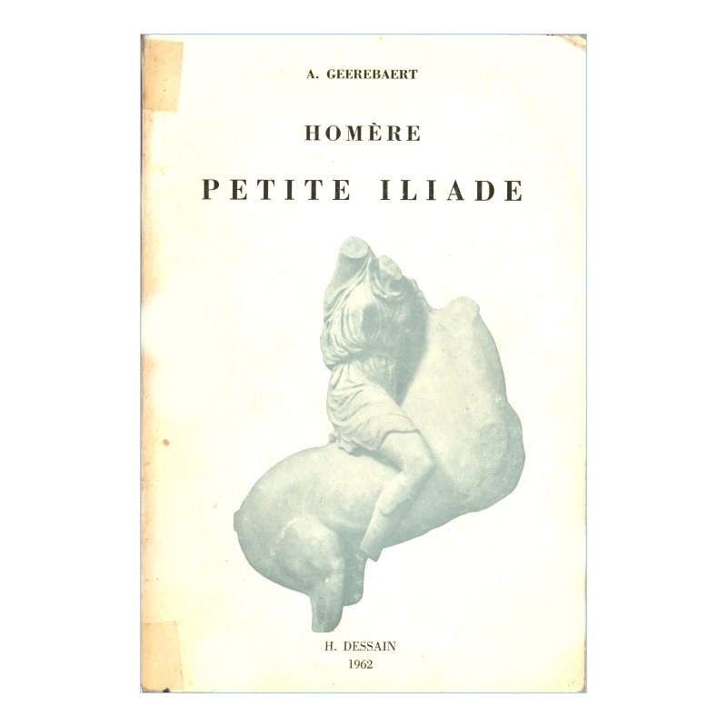 Homère : Petite Iliade (textes reliés par des résumés)