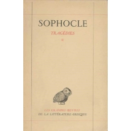 Tome II : Electre, Philoctète, Œdipe à Colone