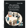 Platon La Gaffe. Survivre au Travail avec les Philosophes